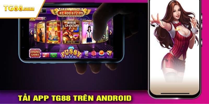 Cách tải app TG88 cho Android với 3 bước