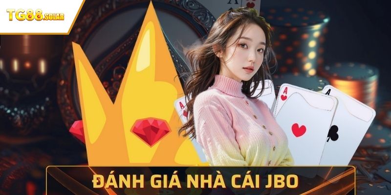 Những đánh giá của người dùng về nhà cái JBO