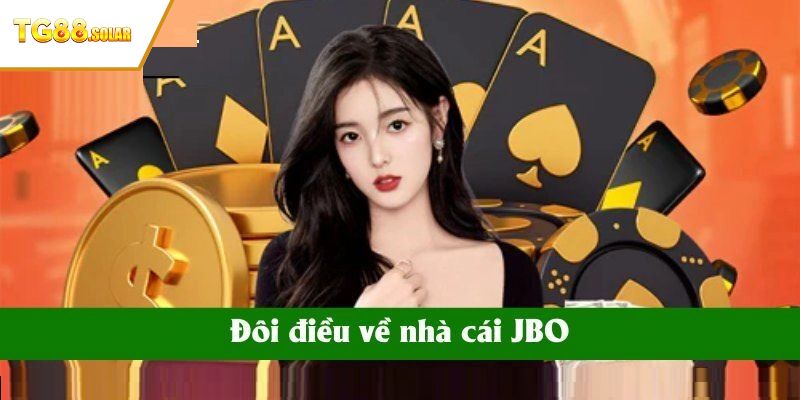 Sơ lược thông tin về nhà cái JBO